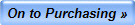 On to Purchasing �