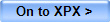 On to XPX >